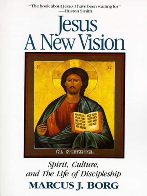 Title details for Jesus: A New Vision by Marcus J. Borg - Available
